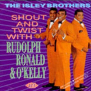 Isley Brothers - Shout And Twist With Rudolph, Ronal in the group CD / Pop-Rock,RnB-Soul at Bengans Skivbutik AB (615864)