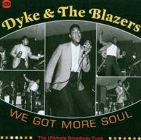 Dyke And The Blazers - We Got More Soul in the group CD / Pop-Rock,RnB-Soul at Bengans Skivbutik AB (615886)