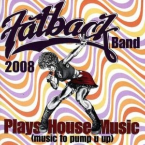 Fatback Band - Plays House Music (Music To Pump U in the group CD / Pop-Rock,RnB-Soul at Bengans Skivbutik AB (616719)