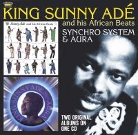 King Sunny Ade - Synchro System/Aura in the group CD / Elektroniskt,World Music at Bengans Skivbutik AB (616922)