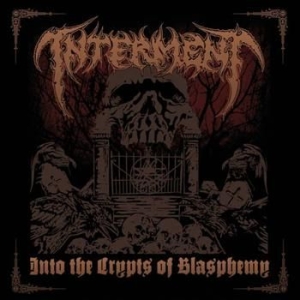 Interment - Into The Crypts Of Blasphemy in the group CD / Hårdrock/ Heavy metal at Bengans Skivbutik AB (617106)