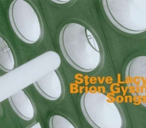 Lacy Steve/Brion Gysin - Songs in the group CD / Jazz at Bengans Skivbutik AB (617857)