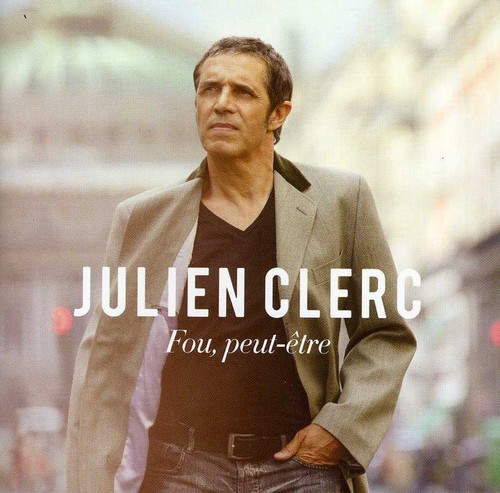 Julien Clerc - Fou, Peut-Être in the group CD / Elektroniskt,World Music at Bengans Skivbutik AB (619436)