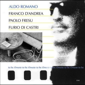 Romano Aldo - To Be Ornette To Be in the group CD / Jazz/Blues at Bengans Skivbutik AB (619551)