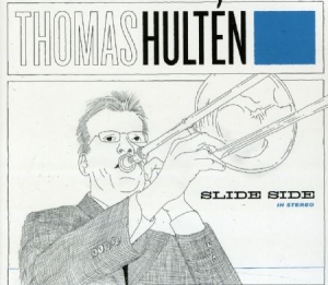 Thomas Hultén - Slide Side in the group OTHER /  / CDON Jazz klassiskt NX at Bengans Skivbutik AB (619696)