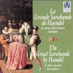 Handel George Frideric - La Grande Sarabande in the group CD / Klassiskt at Bengans Skivbutik AB (621383)