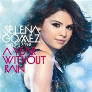 Selena Gomez & The Scene - Year Without Rain in the group CD / Pop at Bengans Skivbutik AB (622176)
