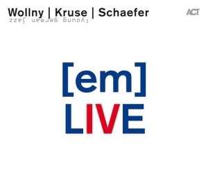 [ Em ] Wollny / Kruse / Schaefer - [ Em ] Live in the group CD / Jazz at Bengans Skivbutik AB (622432)