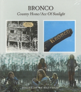 Bronco - Country Home/Ace Of Sunlight in the group CD / Pop-Rock at Bengans Skivbutik AB (622521)