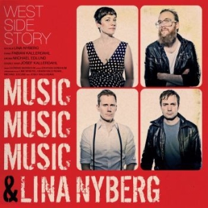 Musicmusicmusic & Lina Nyberg - West Side Story in the group CD / Jazz at Bengans Skivbutik AB (623812)