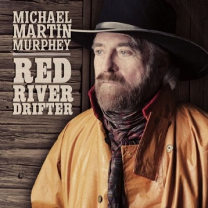 Murphy Michael Martin - Red River Drifter in the group CD / Country at Bengans Skivbutik AB (624130)