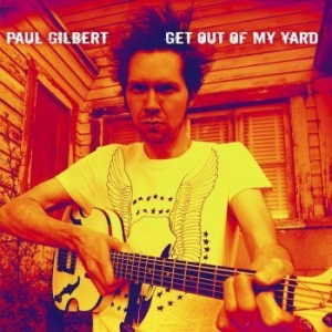 Gilbert Paul - Get Out Of My Yard in the group CD / Rock at Bengans Skivbutik AB (624228)