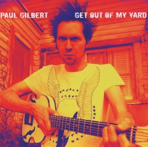 Paul Gilbert - Get Out Of My Yard in the group CD / Hårdrock/ Heavy metal at Bengans Skivbutik AB (624228)