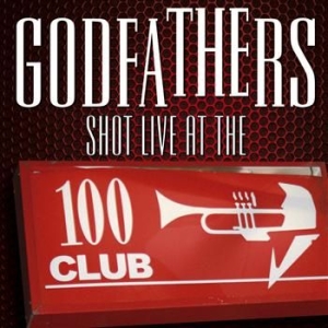 Godfathers - Shot Live At The 100 Club in the group CD / Rock at Bengans Skivbutik AB (624405)