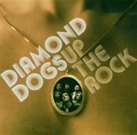 Diamond Dogs - Up The Rock in the group OTHER / Diamond Dogs at Bengans Skivbutik AB (624552)