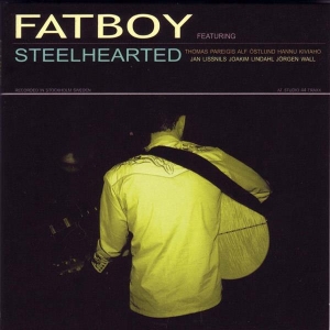 Fatboy - Steelhearted in the group CD / Pop-Rock at Bengans Skivbutik AB (624611)