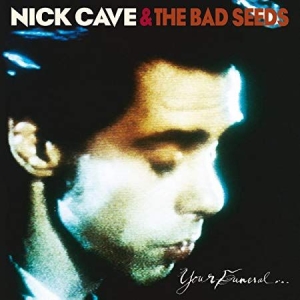 Nick Cave & The Bad Seeds - Your Funeral... My Trial in the group CD / Pop-Rock at Bengans Skivbutik AB (625914)
