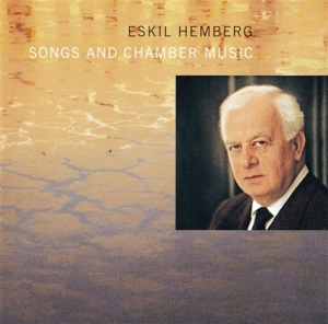 Hemberg Eskil - Songs And Chamber Music in the group Externt_Lager /  at Bengans Skivbutik AB (626184)