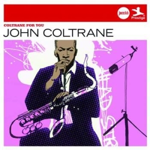 Coltrane John - Coltrane For You (Jazzclub) in the group CD / Jazz/Blues at Bengans Skivbutik AB (626788)