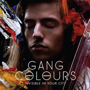 Gang Colours - Invisible In Your City in the group CD / Pop at Bengans Skivbutik AB (626832)