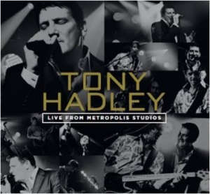 Hadley Tony - Live From Metropolis (Cd+Dvd) in the group CD / Pop at Bengans Skivbutik AB (626892)