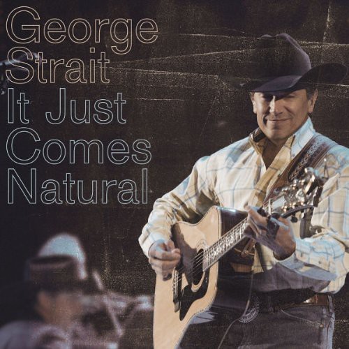 Strait George - It Just Comes Natural in the group CD / Country at Bengans Skivbutik AB (627221)