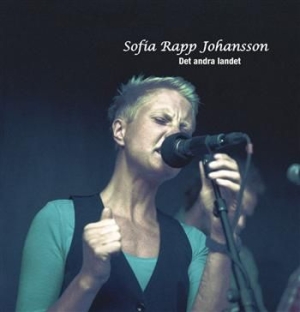 Sofia Rapp Johansson - Det Andra Landet in the group CD / Pop at Bengans Skivbutik AB (627339)