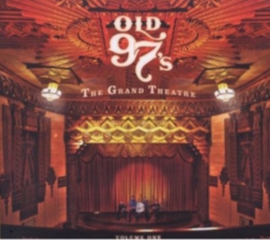 Old 97'S - The Grand Theatre Volume One in the group CD / Country,Pop-Rock at Bengans Skivbutik AB (627548)