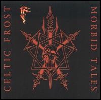 Celtic Frost - Morbid Tales in the group OUR PICKS / Most wanted classics on CD at Bengans Skivbutik AB (627611)