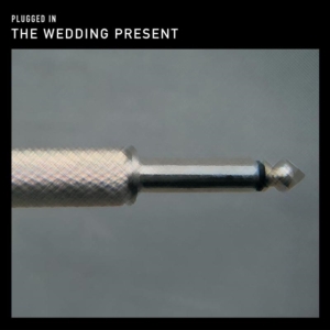 Wedding Present - Plugged In - An Evening At Shepherd in the group CD / Pop-Rock at Bengans Skivbutik AB (628188)