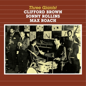 Brown Clifford - Three Giants in the group CD / Jazz at Bengans Skivbutik AB (628699)