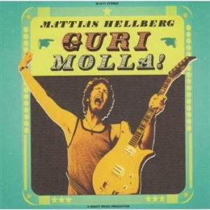 Hellberg Mattias - Gurimolla! in the group CD / Pop-Rock at Bengans Skivbutik AB (629287)