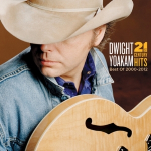 Dwight Yoakam - 21St Century Hits: Best Of in the group CD / CD Country at Bengans Skivbutik AB (629458)