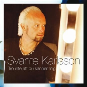 Karlsson Svante - Tro Inte Att Du Känner Mig in the group CD / Pop-Rock at Bengans Skivbutik AB (629624)