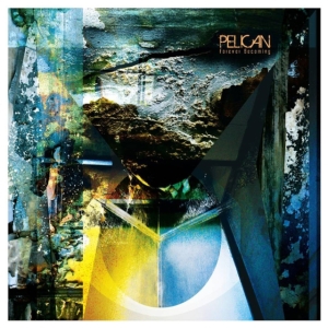 Pelican - Forever Becoming in the group CD / Hårdrock at Bengans Skivbutik AB (630058)