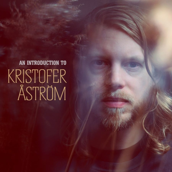 Åström Kristofer - An Introduction To in the group CD / Bestsellers at Bengans Skivbutik AB (630091)