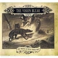 Vision Bleak - Wolves Go Hunt Their Prey in the group CD / Hårdrock at Bengans Skivbutik AB (630137)