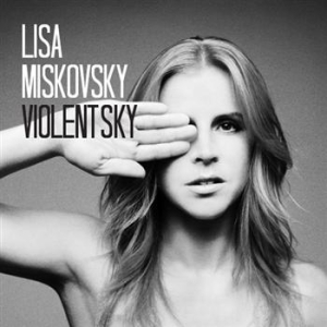 Lisa Miskovsky - Violent Sky in the group CD / Pop at Bengans Skivbutik AB (630340)