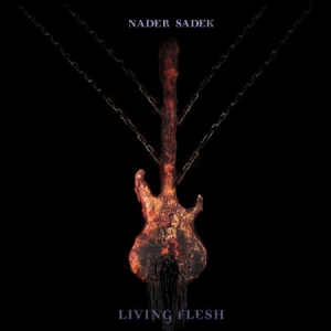 Nader Sadek - Living Flesh (Cd+Dvd) in the group CD / Rock at Bengans Skivbutik AB (631116)