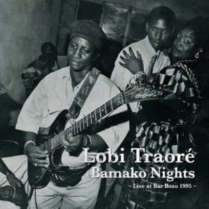 Lobi Traore - Bamako Nights in the group OTHER / Övrigt /  at Bengans Skivbutik AB (631225)