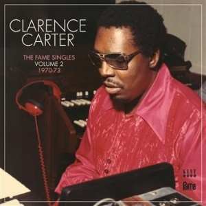 Carter Clarence - Fame Singles Volume 2 1970-73 in the group CD / Pop-Rock,RnB-Soul at Bengans Skivbutik AB (631752)