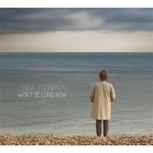 Linda Thompson - Won't Be Long Now in the group CD / Pop-Rock at Bengans Skivbutik AB (632106)
