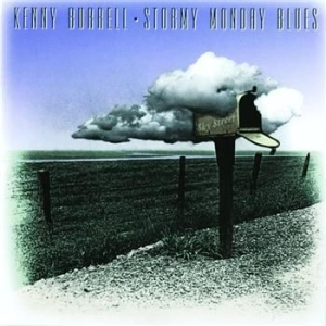 Kenny Burrell - Stormy Monday Blues in the group CD / Jazz/Blues at Bengans Skivbutik AB (632525)