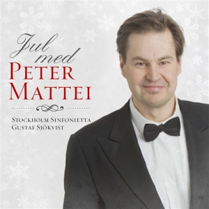 Mattei Peter - Jul Med Peter Mattei in the group CD / Julmusik,Klassiskt at Bengans Skivbutik AB (632773)