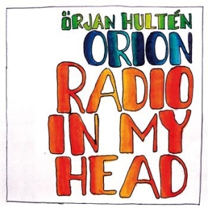 Hultén Örjan Orion - Radio In My Head in the group CD / Jazz at Bengans Skivbutik AB (633440)