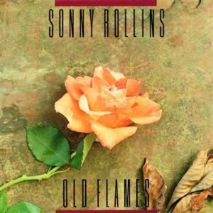 Rollins Sonny - Old Flames in the group CD / Jazz/Blues at Bengans Skivbutik AB (634324)