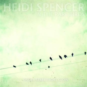 Spencer Heidi - Under Streetlight Glow in the group CD / Pop-Rock at Bengans Skivbutik AB (634445)