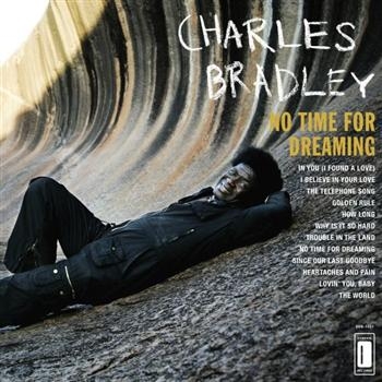 Bradley Charles - No Time For Dreaming in the group CD / Bestsellers at Bengans Skivbutik AB (634488)