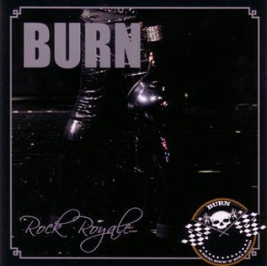 Burn - Rock Royale in the group OUR PICKS / Stocksale / CD Sale / CD POP at Bengans Skivbutik AB (634759)