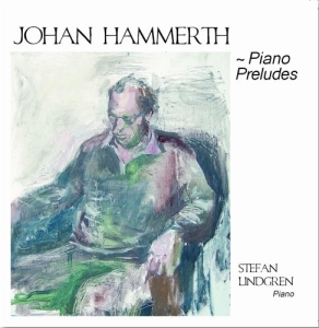 Hammerth Johan - Johan Hammerth - Piano Preludes in the group Externt_Lager /  at Bengans Skivbutik AB (635074)